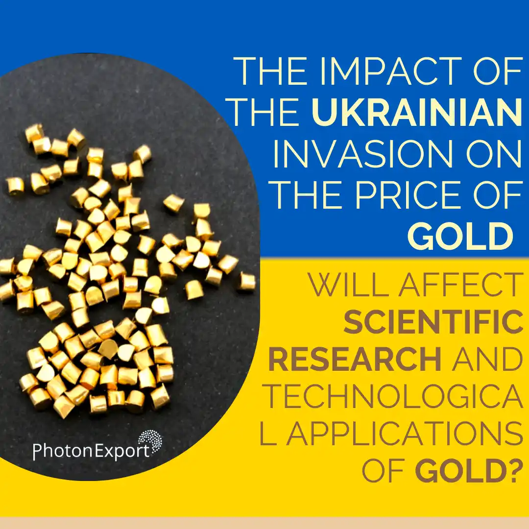 The impact of Ukrainian invasion on raw materials: will fluctuations in the price of gold impact the scientific research thin films applications?